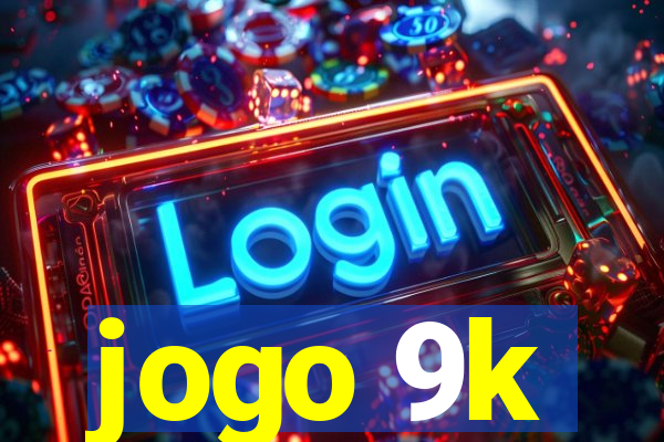 jogo 9k